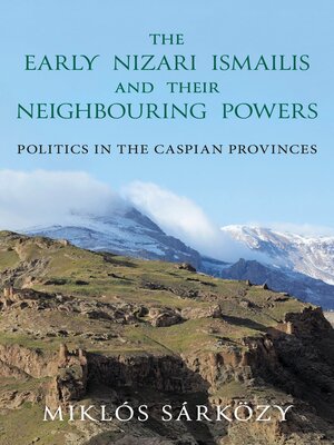 cover image of The Early Nizari Ismailis and their Neighbouring Powers